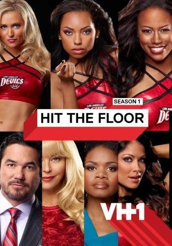 ! / Hit the Floor (2013) HDTVRip+HDTV 1080i